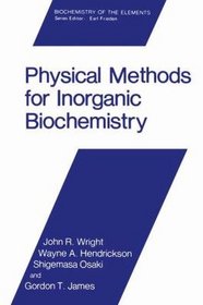 Physical Methods for Inorganic Biochemistry (Biochemistry of the Elements) (Vol 5)