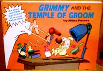 Grimmy and the Temple of Groom