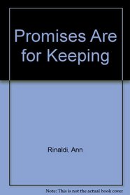 Promises Are for Keeping
