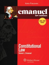 Constitutional Law (Emanuel Law Outlines)