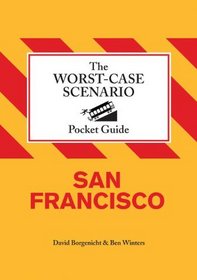 Worst-Case Scenario Pocket Guide: San Francisco (Worst Case Scenario)