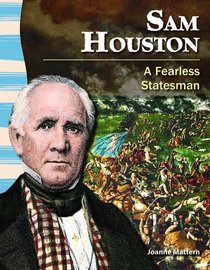 Sam Houston: Fearless Statesman (Primary Source Readers: Texas History)