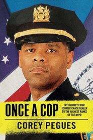 Once a Cop: My Life from the Street to the Beat