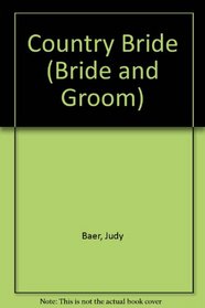 Country Bride (Bride and Groom, No 3)