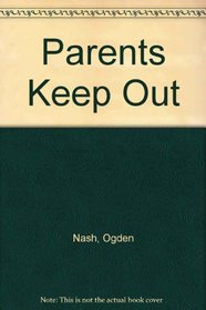 Parents Keep Out