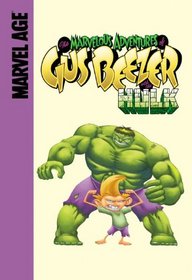 Gus Beezer With the Hulk (The Marvelous Adventures of Gus Beezer)