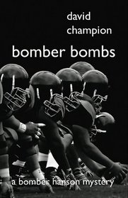 Bomber Bombs (Bomber Hanson, Bk 9)
