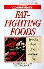 Fat-Fighting Foods : Low-Fat Foods for a Healthier You