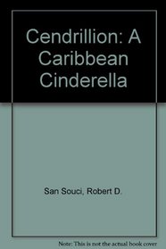 Cendrillion: A Caribbean Cinderella