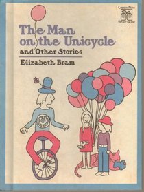 The man on the unicycle and other stories (Greenwillow read-alone books)