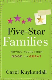 Five-Star Families: Taking Yours from Good to Great