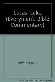 Lucas: Luke (Everyman's Bible Commentary) (Spanish Edition)