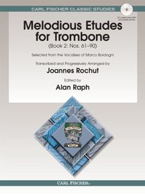 Melodious Etudes for Trombone, Book 2: Nos. 61 - 90 (Selected from the Vocalises of Marco Bordogni)