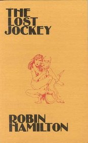 The Lost Jockey: Poems 1966-82