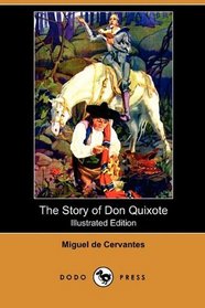 The Story of Don Quixote (Illustrated Edition) (Dodo Press)