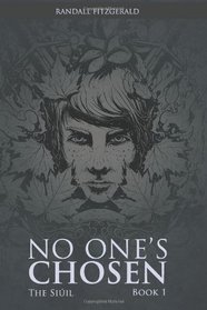 No One's Chosen (The Siil) (Volume 1)