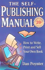 The Self-Publishing Manual: How to Write, Print & Sell Your Own Book