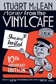 Stories from the Vinyl Cafe (Tenth Anniversary edition)