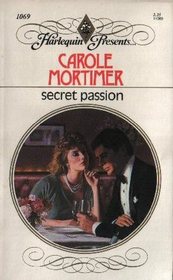 Secret Passion (Harlequin Presents, No 1069)