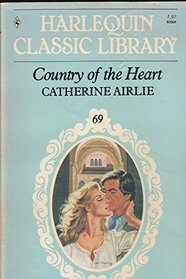 Country of the Heart (Harlequin Classic Library, No 69)