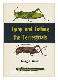 Tying and Fishing the Terrestrials