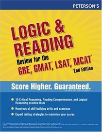 Logic  Reading Review for the Gre Gmat Lsat McAt (Peterson's Logic  Reading Review for the GRE, GMAT, LSAT,  MCAT)