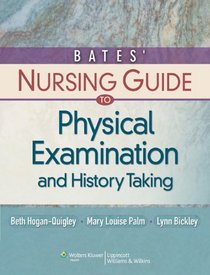 Bates' Guide to Physical Examination and History Taking for Nurses (Guide to Physical Exam & History Taking (Bates))