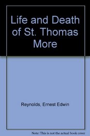 Life and Death of St. Thomas More
