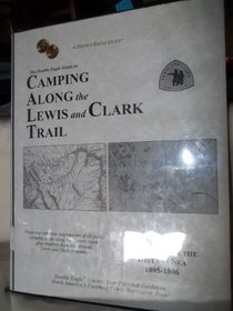 Double Eagle Guide to Camping Along the Lewis and Clark Trail: Return from the Distant Sea 1805-1806