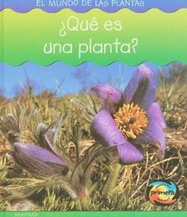 ¿Qué es una planta? (Mundo de las Plantas) (Spanish Edition)