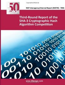 Third-Round Report of the SHA-3 Cryptographic Hash Algorithm Competition