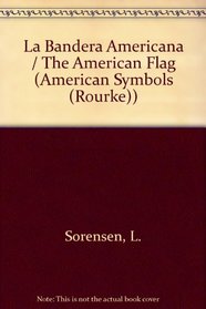LA Bandera Americana (Simbolos Americanos) (Spanish Edition)