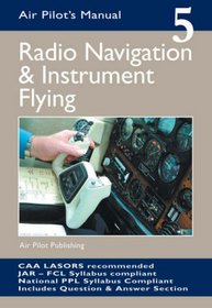 Radio Navigation and Instrument Flying (Air Pilot's Manual)