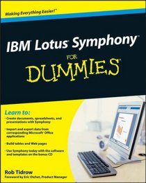 IBM Lotus Symphony For Dummies (For Dummies (Computer/Tech))