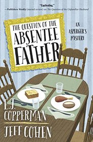 The Question of the Absentee Father (Asperger's, Bk 4)