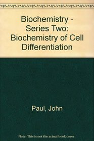 Biochemistry of cell differentiation II (International review of biochemistry)