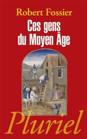 Ces gens du Moyen Age