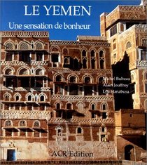 Le Yemen. Une sensation de bonheur (French Edition)