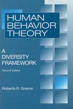 Human Behavior Theory: A Diversity Framework (Modern Applications of Social Work)