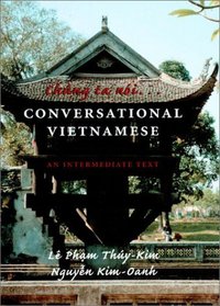 Chung Ta Noi: Conversational Vietnamese--An Intermediate Text