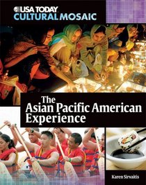 The Asian Pacific American Experience (USA Today Cultural Mosaic)