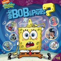 Who Bob What Pants? (Turtleback School & Library Binding Edition) (Spongebob Squarepants)