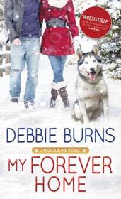 My Forever Home (Rescue Me, Bk 3)