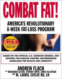 Combat Fat!: America's Revolutionary 8-Week Fat-Loss Program
