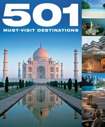 501 Must-Visit Destinations (501 Musts)