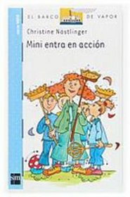 Mini entra en accion (El Barco De Vapor: Serie Mini/ the Steamboat: Mini Series) (Spanish Edition)