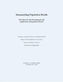 Summarizing Population Health: Directions for the Development and Application of Population Metrics