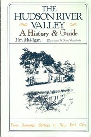 The Hudson River Valley: A History & Guide