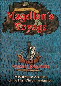 Magellan's Voyage : A Narrative Account of the First Circumnavigation