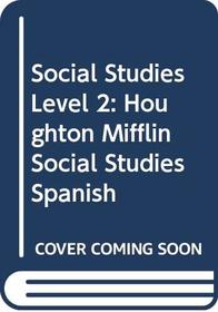 Houghton Mifflin Historia Y Ciencias Sociales Vecindarios